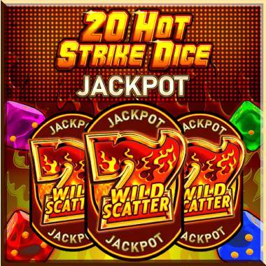 20 Hot Strike Dice Jackpot