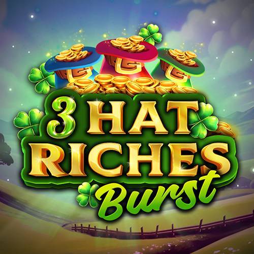 3 Hat Riches Burst